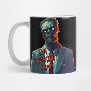 The Working Dead - spooky zombie Mug